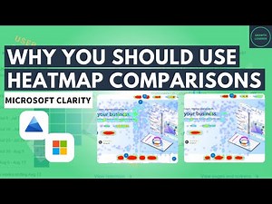 Why You Need to Use Heatmap Comparison in Microsoft Clarity