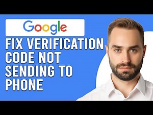 How To Fix Google Verification Code Not Sending To Phone (Quick Solution To Solve The Problem)