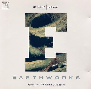 Bill Bruford's Earthworks - Earthworks
