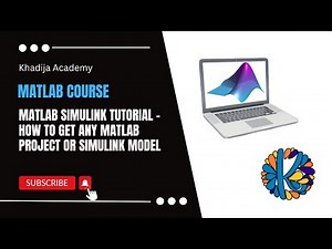 MATLAB Simulink Tutorial - How to Get Any MATLAB Project or Simulink Model