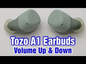 Tozo A1 Earbuds – How To Turn Volume Up & Down