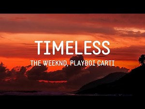 The Weeknd, Playboi Carti - Timeless (Lyrics)