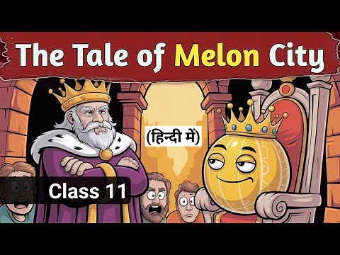 The Tale of a Melon City Class 11 (2025-26) | Full poem | Animated | Snapshot | English for All