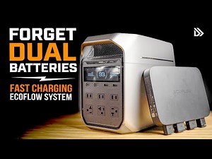 Forget Dual Batteries - EcoFlow Fast Charging Power System