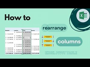 Excel Pivot Table: How to Rearrange Columns