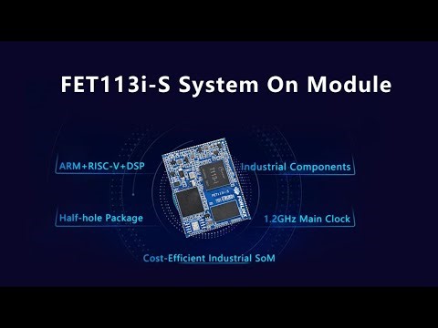 FET113i-S System on Module Highlights: Based on Allwinner T113-i