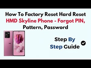 How To Factory Reset Hard Reset HMD Skyline Phone - Forgot PIN, Pattern, Password
