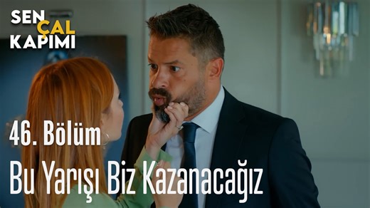 Bu Yarışı Biz Kazanacağız - Sen Çal Kapımı 46. Bölüm