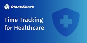 Healthcare Time Tracking for Mobile and On-Site Staff