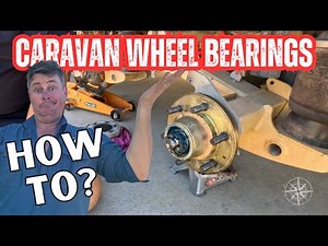 Caravan Service: How To Grease & Change Wheel Bearings: Step By Step Guide