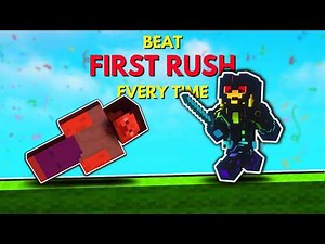 How to Win Against Your First Rush Every Time