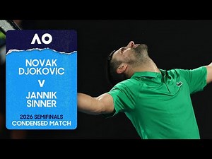 Novak Djokovic v Jannik Sinner Condensed Match | Australian Open 2026 Semifinal