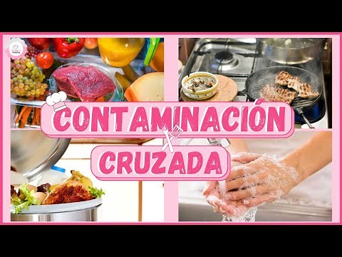 Qué es la CONTAMINACIÓN CRUZADA y cómo se puede evitar?. 3# CLASE