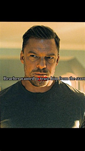 Reacher wanted to tease him from the start#foryou #reacher #shorts