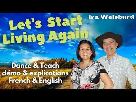 Let’s Start Living Again Line Dance (Dance & teach / démo & explications / French & English)