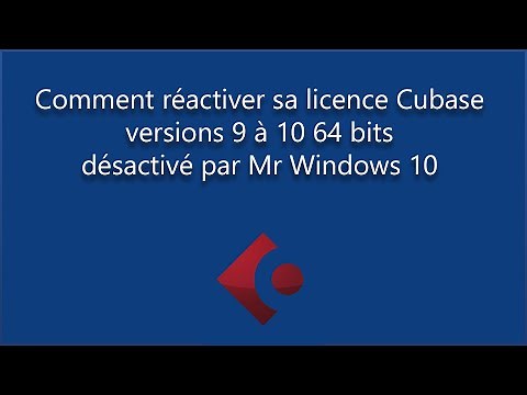 Comment réactiver sa licence Cubase, désactivé par Mr windows 10