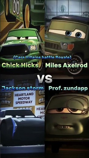 Chick Hicks VS Miles Axelrod VS Jackson storm VS professor Zundapp (Cars villains battle Royale)