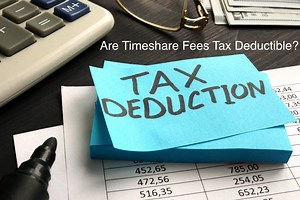 Are Timeshare Fees Tax Deductible? | Timeshare Attorneys