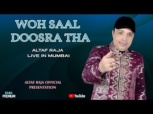 WOH SAAL DUSRA THA ! ALTAF RAJA