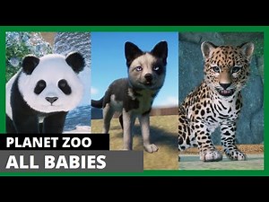 Planet Zoo (1.12) ALL BABY Animals