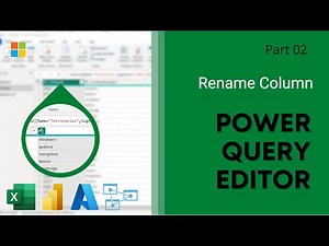02. Rename Columns Using Power Query Editor | Power BI | Microsoft Excel