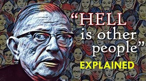 Sartre: “Hell is other people” EXPLAINED | Philosophy and Psychoanalysis