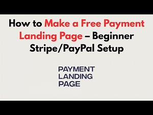How to Make a Free Payment Landing Page (2026) – Beginner Stripe/PayPal Setup