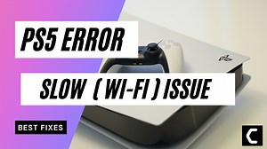 9 Fixes: PS5 WiFi Slow Issue & Slow Internet Speeds [2025]