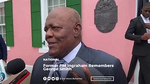 GEORGE SMITH: Former Prime Minister Hubert Ingraham remembers former politician and his friend George Smith. #ournews_june22 | Our News Bahamas