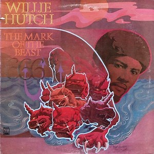 Willie Hutch - The Mark Of The Beast