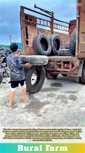 The Art of Manually Loading Heavy Semi-Truck Tires: Easy Way To Move Heavy Commercial Tires