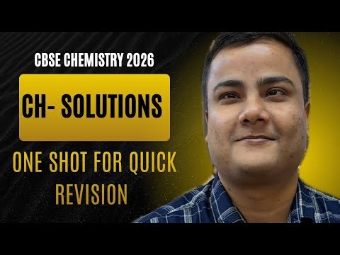 🔥 Class 12 Chemistry – Solutions | One Shot Full Chapter Revision 2026 | CBSE Board Exam | NEET |JEE
