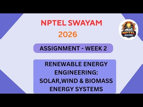 NPTEL Renewable energy engineering solar wind and biomass energy system ASSIGNMENT 2 Week 2 JAN 2026