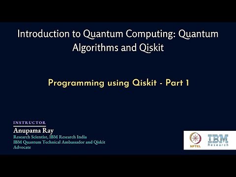 mod02lec13 - Programming using Qiskit - Part 1