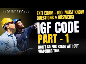 IGF CODE EXIT EXAM PART-1 | 100 Must-Know Q&A to Pass in First Attempt| Pondicherry Maritime Academy