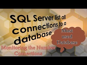 How to check number of connections in SQL Server database ?