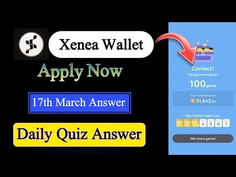 Xenea Wallet Quiz Answer 17 March | Xenea Wallet Quiz 17 Mar | Xenea Wallet Voucher Code Today
