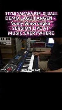 Style Yamaha PSR, demo Kangen Samy Simorangkir #stylekeyboardyamaha #yamahapsrsx900 #styleyamaha