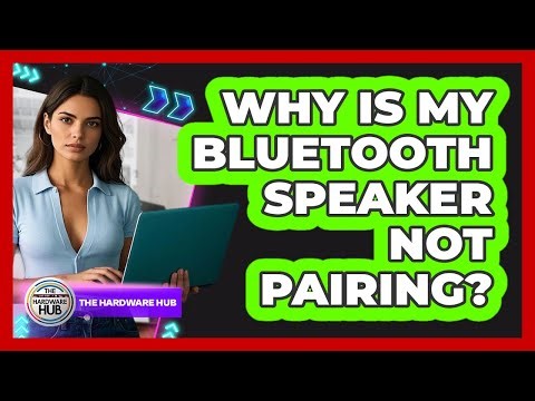Why Is My Bluetooth Speaker Not Pairing?