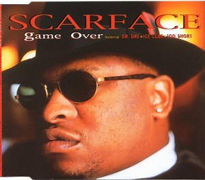 Scarface Featuring Dr. Dre • Ice Cube • Too $hort - Game Over