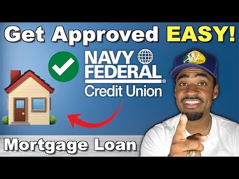 How to Get Approved For a Navy Federal Mortgage Loan (Easy)