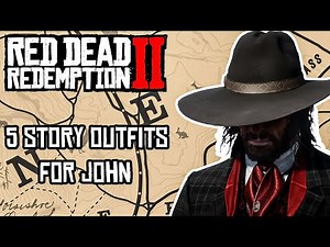 5 Story Outfits For John || Red Dead Redemption 2
