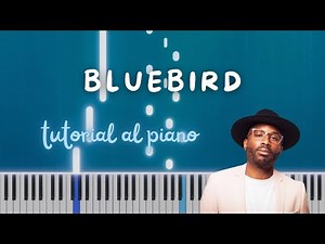 TUTORIAL AL PIANO: Bluebird de Alexis Ffrench