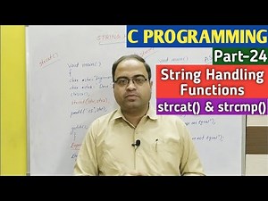 C PROGRAMMING | Part-24 | String Handling Functions | strcat() & strcmp()