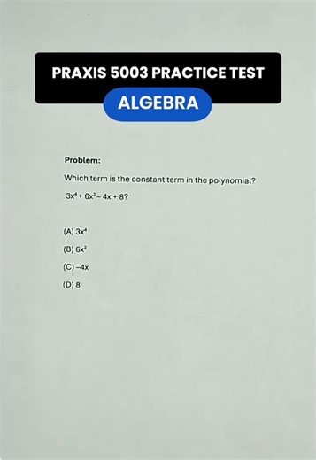 Today's Praxis practice problem tackles algebra and polynomials! The constant term in the polynomial is the term without variables. #polynomials #algebra #praxis #teachercertification