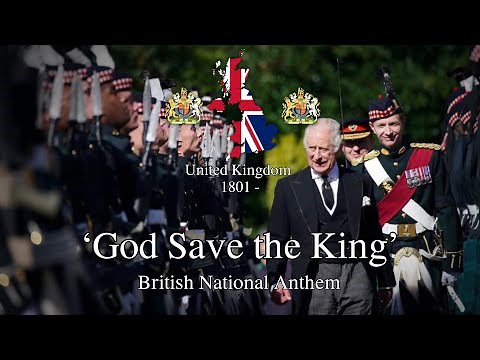 'God Save the King' - British National Anthem