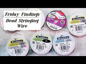 How To Choose the Right Bead Stringing Wire