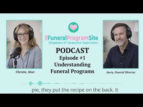 Understanding Funeral Programs Podcast Episode 1