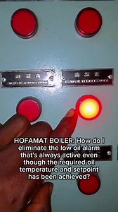 34K views · 247 reactions | HOFAMAT BOILER: How do I eliminate the low oil alarm that's always active even though the required oil temperature and setpoint has been achieved?️⚓ | Master Engineer Fix | Facebook