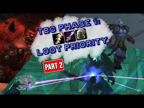 TBC Phase 1 Loot Priority Discussion: Part 2